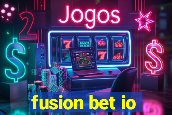 fusion bet io